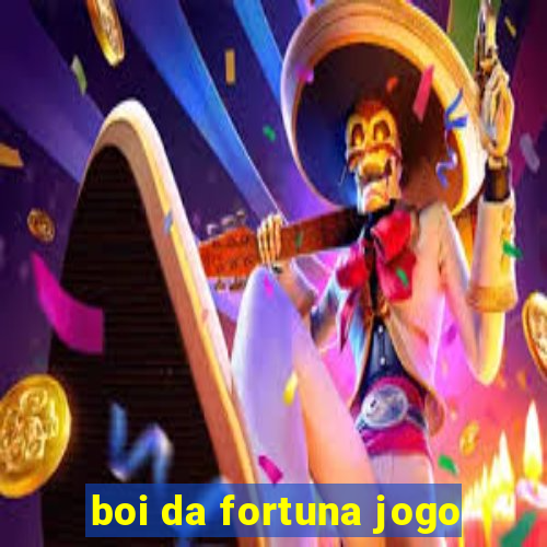 boi da fortuna jogo